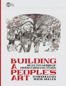 Building a People's Art: Selected Works of Truong Chinh and To Huu