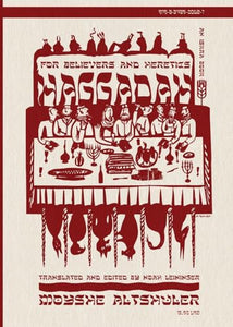 Haggadah for Believers and Heretics