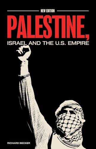 Palestine, Israel, and the US Empire