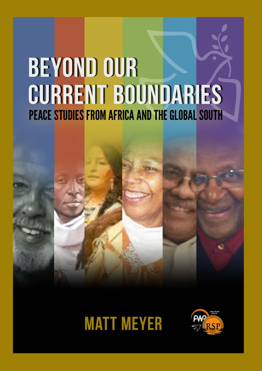 Beyond Our Current Boundaries: Peace Studies from Africa and the Global South