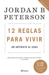 12 Reglas Para Vivir: Un Antídoto Al Caos / 12 Rules for Life: An Antidote to Chaos: Un Antídoto Al Caos