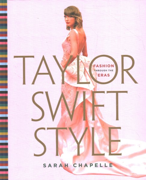 Taylor Swift Style: Fashion Through the Eras
