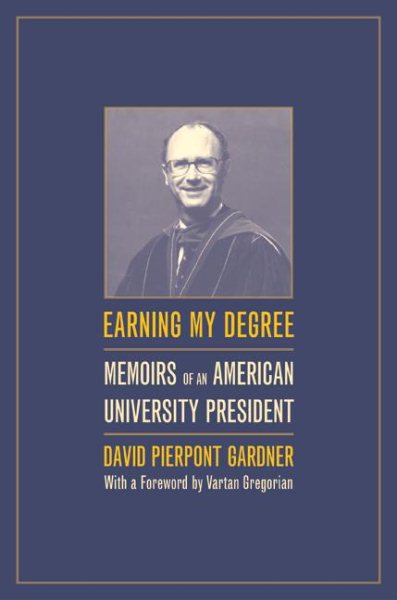 Earning My Degree: Memoirs of an American University President