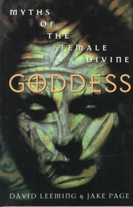 Goddess: Myths of the Female Divine (Revised)