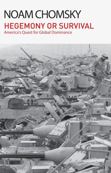 Hegemony or Survival: America's Quest for Global Dominance