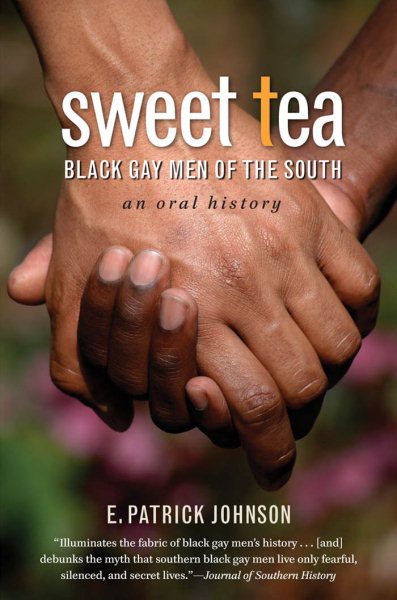 Sweet Tea: Black Gay Men of the South (Revised)