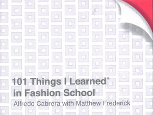 101 Things I Learned® in Fashion School