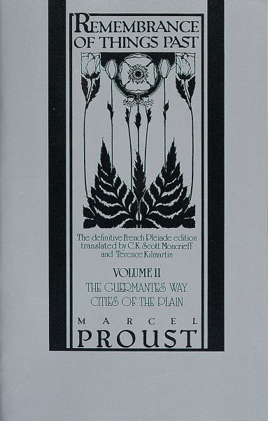 Remembrance of Things Past, Volume II: The Guermantes Way & Cities of the Plain