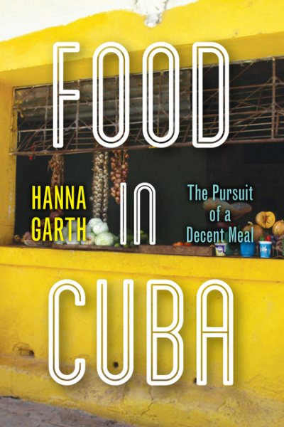 Food in Cuba: The Pursuit of a Decent Meal