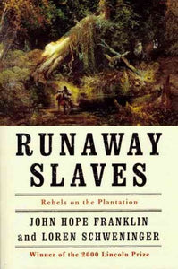 Runaway Slaves: Rebels on the Plantation (Revised)