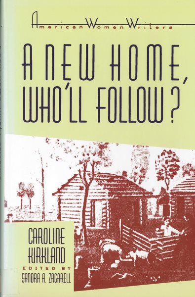 'A New Home, Who Will Follow?' by Caroline Kirkland (None)