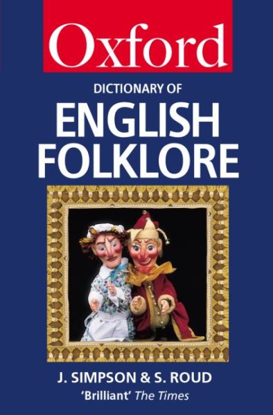 A Dictionary of English Folklore