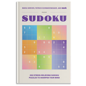 200 Stress-Relieving Sudoku Puzzles to Sharpen Your Mind: Presented by Maria Shriver, Patrick Schwarzenegger, and MOSH