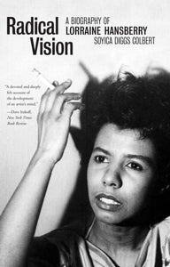 Radikale Vision: Eine Biographie von Lorraine Hansberry