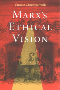 Marx's Ethical Vision