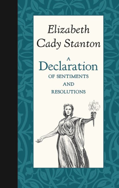 A Declaration of Sentiments and Resolutions