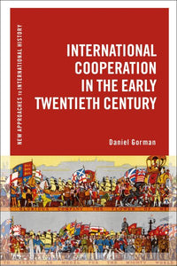 International Cooperation in the Early Twentieth Century