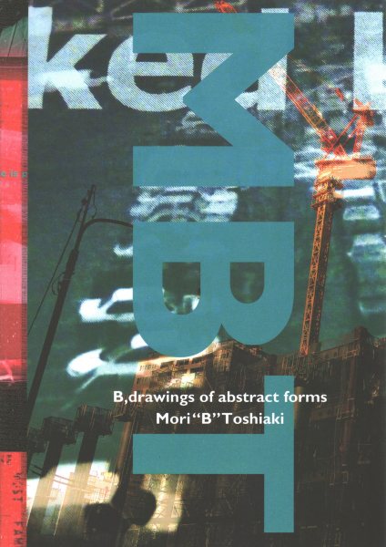 Toshiaka Mori: B, Drawings of Abstract Forms