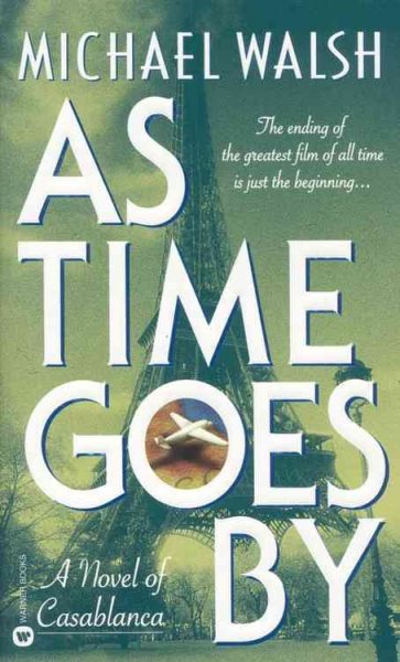 As Time Goes by: A Novel of Casablanca
