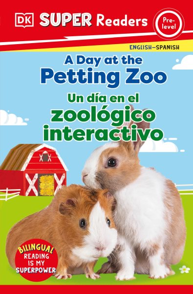 DK Super Readers Pre-Level Spanish Bilingual A Day at the Petting Zoo – Un día en el zoológico interactivo