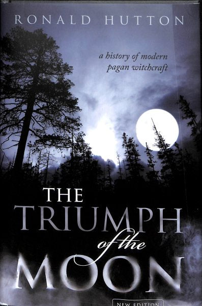 The Triumph of the Moon: A History of Modern Pagan Witchcraft