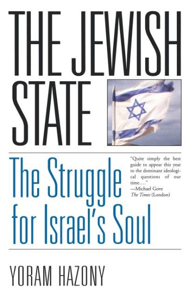 The Jewish State: The Struggle for Israel's Soul (Revised)