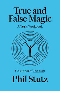 True and False Magic: A Tools Workbook