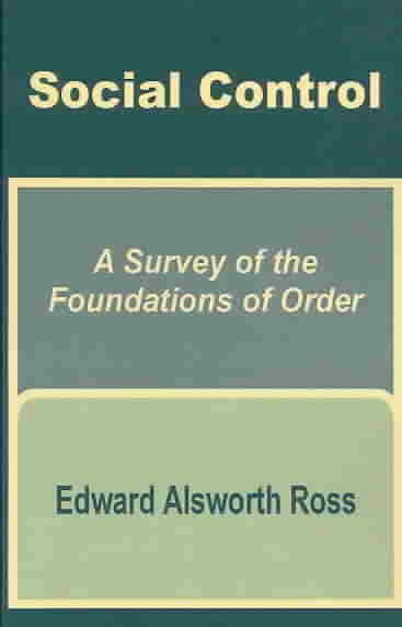 Social Control: A Survey of the Foundations of Order