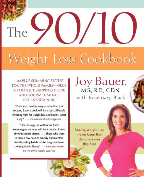 90/10 Weight Loss Cookbook: 100-Plus Slimming Recipes for the Whole Family - Plus a Complete Shopping Guide and Gourmet Menus for Entertaining