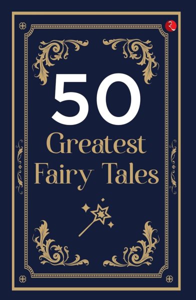 50 Greatest Fairy Tales