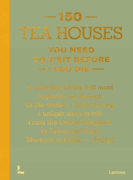 150 Tea Houses You Need to Visit Before You Die