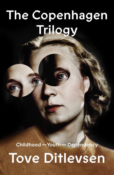 Copenhagen Trilogy: Childhood; Youth; Dependency