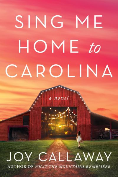 Sing Me Home to Carolina: A Novel