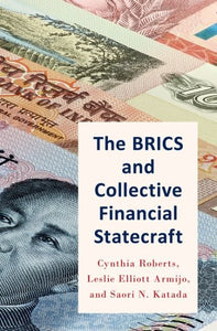 The Brics and Collective Financial Statecraft