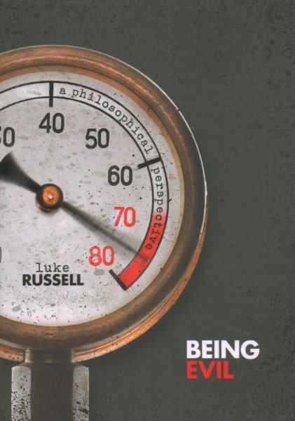 Being Evil: A Philosophical Perspective