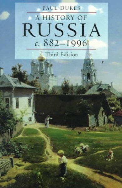A History of Russia: Medieval, Modern, Contemporary, c.882-1996