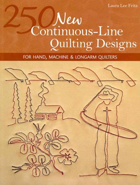 250 New Continuous-Line Quilting Designs: For Hand, Machine & Longarm Quilters