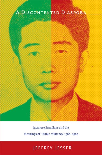 Eine unzufriedene Diaspora: Japanischstämmige Brasilianer und die Bedeutung ethnischer Militanz, 1960-1980