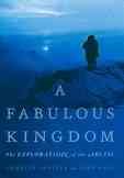 A Fabulous Kingdom: The Exploration of the Arctic