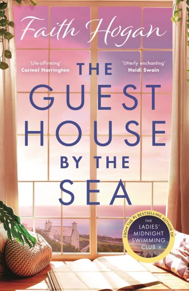 The Guest House by the Sea: A Heartwarming Irish Novel to Curl Up with from the Kindle #1 Bestselling Author in 2024