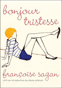 Bonjour Tristesse: A Novel