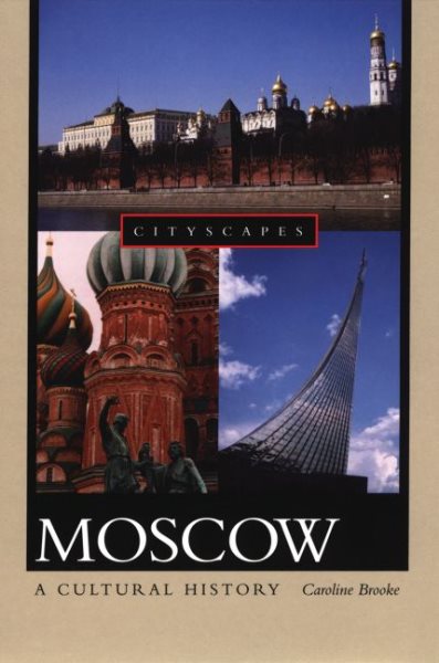 Moscow: A Cultural History