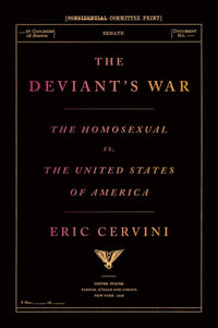 The Deviant's War: The Homosexual vs. the United States of America