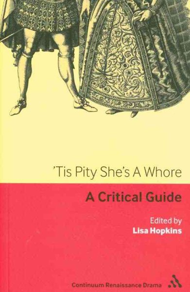 'Tis Pity She's a Whore: A Critical Guide