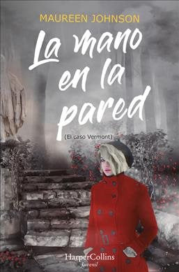 La mano en la pared (El caso Vermont): (The Hand on the Wall (Truly Devious Book 3) - Spanish Edition)