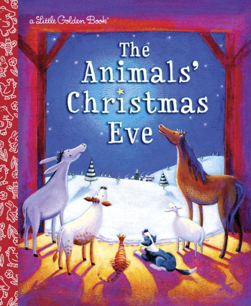 The Animals' Christmas Eve: A Christmas Nativity Book for Kids