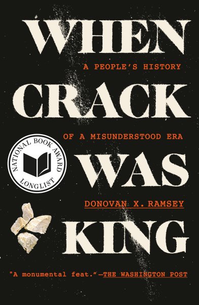 When Crack Was King: A People's History of a Misunderstood Era