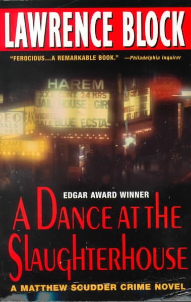 A Dance at the Slaughterhouse: A Matthew Scudder Crime Novel