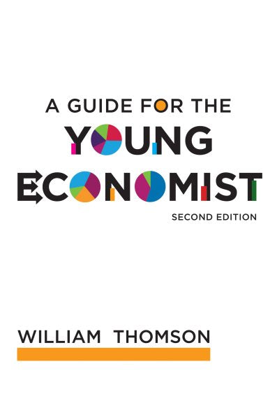 A Guide for the Young Economist, second edition