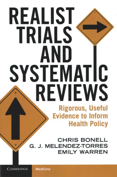 Realist Trials and Systematic Reviews: Rigorous, Useful Evidence to Inform Health Policy
